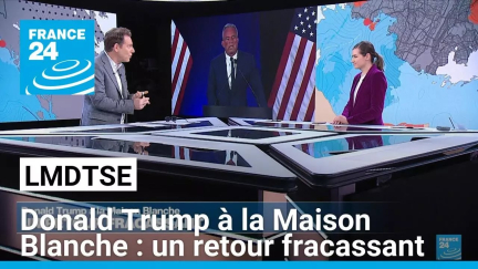 Donald Trump à la Maison Blanche : un retour fracassant • FRANCE 24