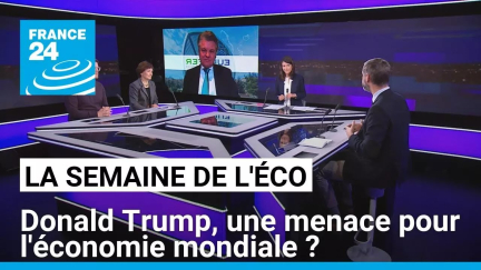 Donald Trump, une menace pour l'économie mondiale ? • FRANCE 24