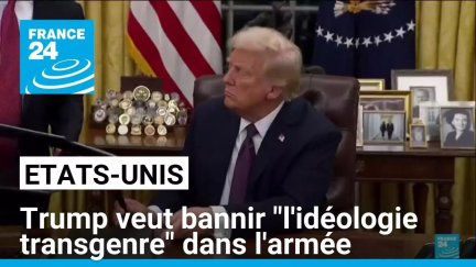 Donald Trump veut bannir "l'idéologie transgenre" dans l'armée américaine • FRANCE 24