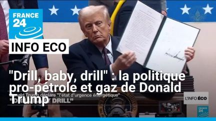 "Drill, baby, drill" : la politique pro-pétrole et gaz de Donald Trump • FRANCE 24