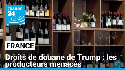 Droits de douane de Trump : les producteurs de vins et spiritueux menacés • FRANCE 24