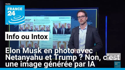 Elon Musk en photo avec Netanyahu et Trump ? Non, c’est une image générée par IA • FRANCE 24