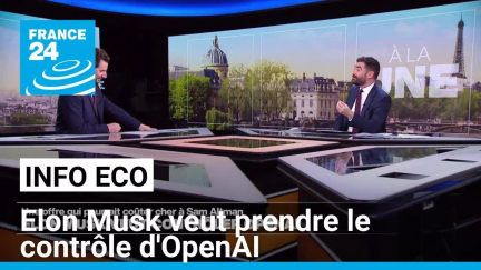 Elon Musk veut prendre le contrôle d'OpenAI pour près de 100 milliards de dollars • FRANCE 24