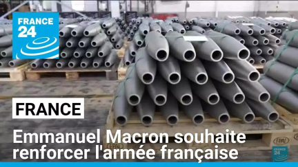 Emmanuel Macron souhaite renforcer l'armée française • FRANCE 24