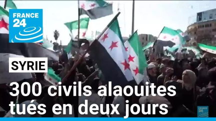 En Syrie, plus de 300 civils alaouites tués en deux jours • FRANCE 24