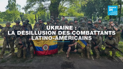 Enquête - Ukraine : la désillusion des combattants latino-américains • FRANCE 24