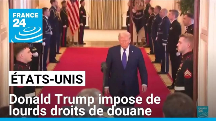 États-Unis : Donald Trump impose de lourds droits de douane • FRANCE 24