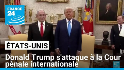 États-Unis : Donald Trump s'attaque à la Cour pénale internationale • FRANCE 24