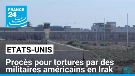 Etats-Unis : ouverture du procès pour tortures par des militaires américains en Irak • FRANCE 24