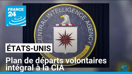 États-Unis : plan de départs volontaires intégral à la CIA • FRANCE 24