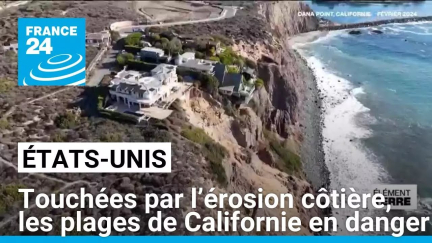 États-Unis : touchées par l’érosion côtière, les plages de Californie en danger • FRANCE 24