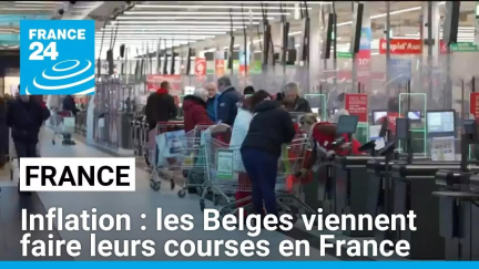 Face à l'inflation, certains Belges viennent faire leurs courses en France • FRANCE 24