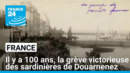 France : il y a 100 ans, la grève victorieuse des sardinières de Douarnenez • FRANCE 24