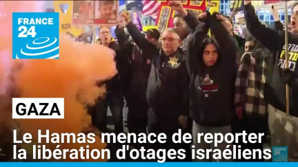 Gaza : le Hamas menace de reporter la libération d'otages israéliens • FRANCE 24