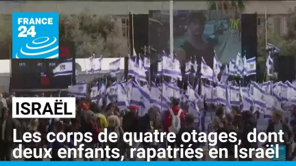 Gaza : les corps de quatre otages, dont deux enfants, rapatriés en Israël • FRANCE 24