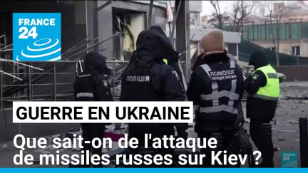 Guerre en Ukraine : que sait-on de l'attaque de missiles russes sur Kiev ? • FRANCE 24