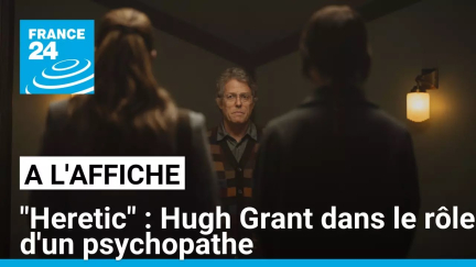 Hugh Grant à l'affiche de "Heretic" : un rôle terrifiant ! • FRANCE 24