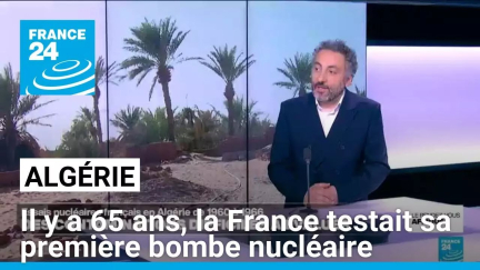 Il y a 65 ans, la France testait sa première bombe nucléaire en Algérie • FRANCE 24