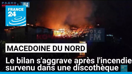 Incendie dans une discothèque en Macédoine du Nord: au moins 59 morts • FRANCE 24