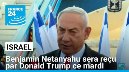 Israël : Benjamin Netanyahu sera reçu par Donald Trump ce mardi • FRANCE 24