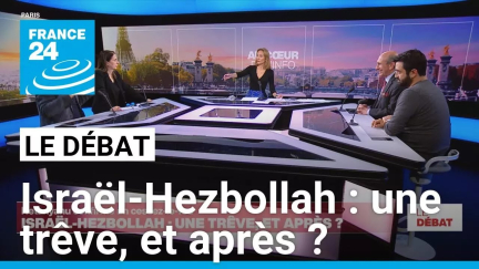 Israël-Hezbollah : une trêve, et après ? • FRANCE 24