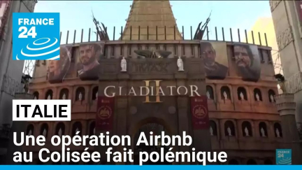 Italie : une opération Airbnb fait polémique à Rome à la sortie de Gladiator II • FRANCE 24