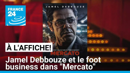 Jamel Debbouze et le foot business dans "Mercato" • FRANCE 24