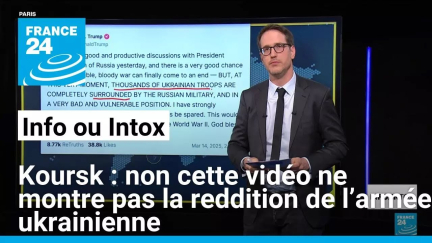 Koursk : non cette vidéo ne montre pas la reddition de l’armée ukrainienne • FRANCE 24