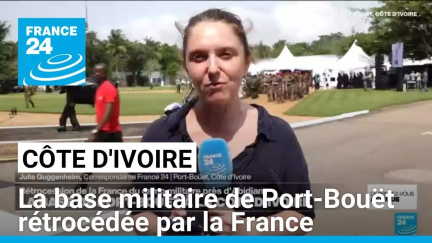 La base militaire de Port-Bouët rétrocédée par la France à la Côte d'Ivoire • FRANCE 24