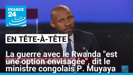 La guerre avec le Rwanda "est une option envisagée", dit le ministre de la Communication de la RDC