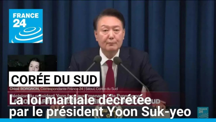 La loi martiale décrétée en Corée du Sud par le président Yoon Suk-yeo • FRANCE 24