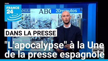 "L'apocalypse" à la Une de la presse espagnole • FRANCE 24