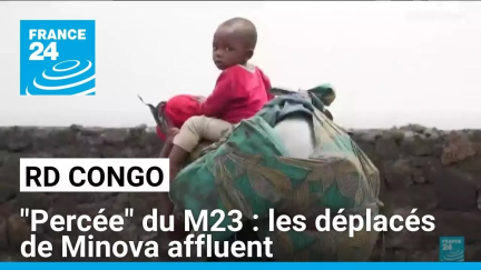 L'armée congolaise reconnaît une "percée" du M23 : les déplacés de Minova affluent