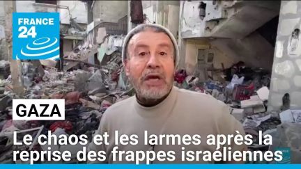 Le chaos et les larmes à Gaza après la reprise des frappes israéliennes • FRANCE 24