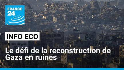 Le défi de la reconstruction de Gaza en ruines • FRANCE 24