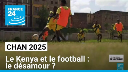 Le Kenya et le football : le désamour ? • FRANCE 24