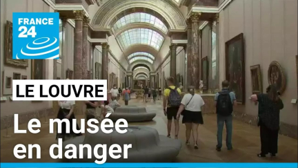 Le Louvre en danger : la directrice du musée tire la sonnette d'alarme • FRANCE 24