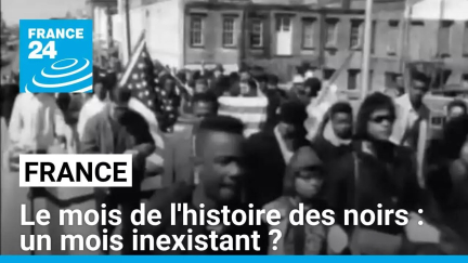 Le mois de l'histoire des noirs : un mois inexistant en France ? • FRANCE 24