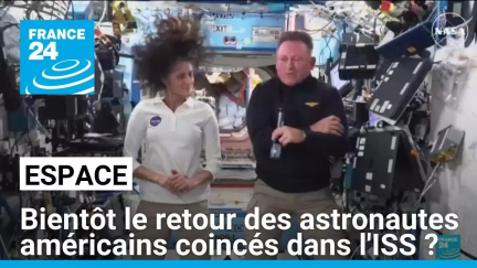 Le retour des astronautes américains coincés dans l'ISS se dessine • FRANCE 24