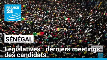 Législatives au Sénégal : derniers meetings des candidats • FRANCE 24