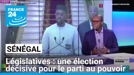 Législatives au Sénégal : une élection décisive pour le parti au pouvoir • FRANCE 24