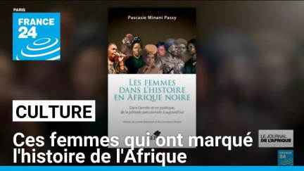 L'engagement essentiel de ces femmes noires qui ont marqué l'histoire de l'Afrique • FRANCE 24