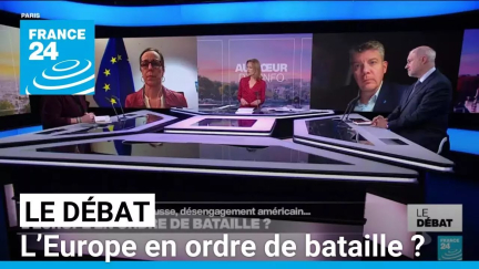 L’Europe en ordre de bataille ? • FRANCE 24