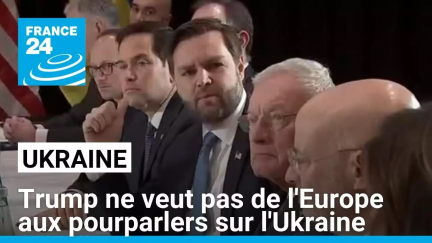 L'Europe ne participera pas aux pourparlers sur l'Ukraine, affirme l'émissaire de Trump