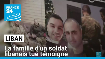 Liban : la famille d'un soldat libanais tué témoigne • FRANCE 24