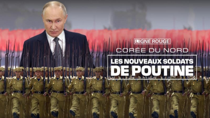 LIGNE ROUGE - Corée du Nord, les nouveaux soldats de Poutine