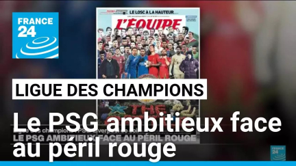 Ligue des champions : le PSG ambitieux face au péril rouge • FRANCE 24