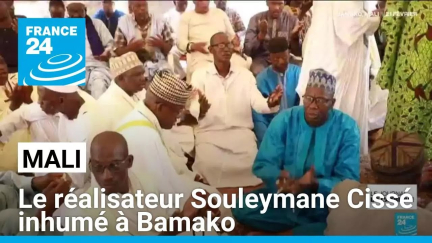 Mali : le réalisateur Souleymane Cissé inhumé à Bamako • FRANCE 24