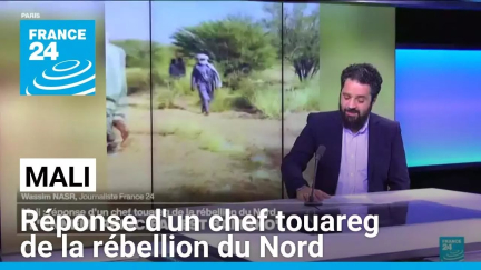 Mali : réponse d'un chef touareg de la rébellion du Nord • FRANCE 24