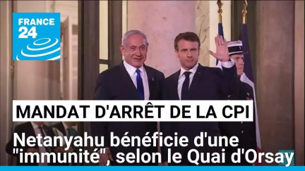 Mandat d'arrêt de la CPI : Benjamin Netanyahu bénéficie d'une "immunité", selon le Quai d'Orsay